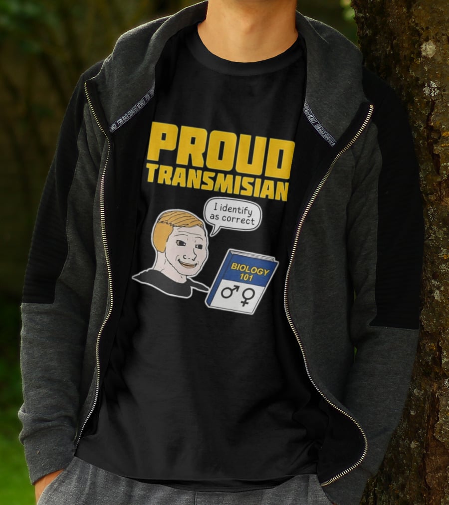 Proud Transmisian I Identify As Correct Biology 101 T-Shirt