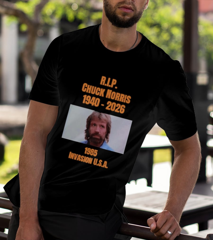 RIP Chuck Norris 1940 2026 Invasion USA 1985 T-Shirt