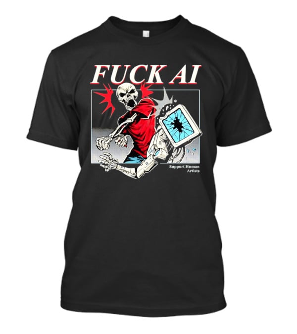 Skeleton Punch Robot Fuck AI Support Human Artists T-Shirt