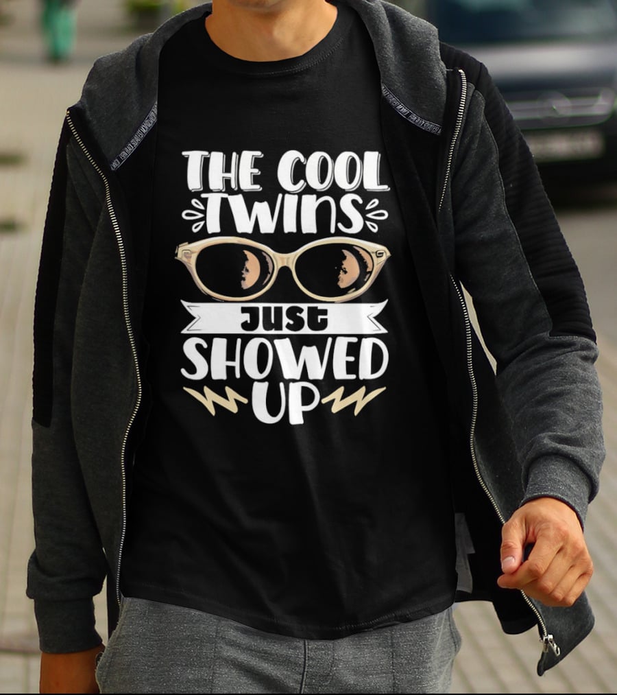 The Cool Twins Just Showed Up Sunglasses T-Shirt