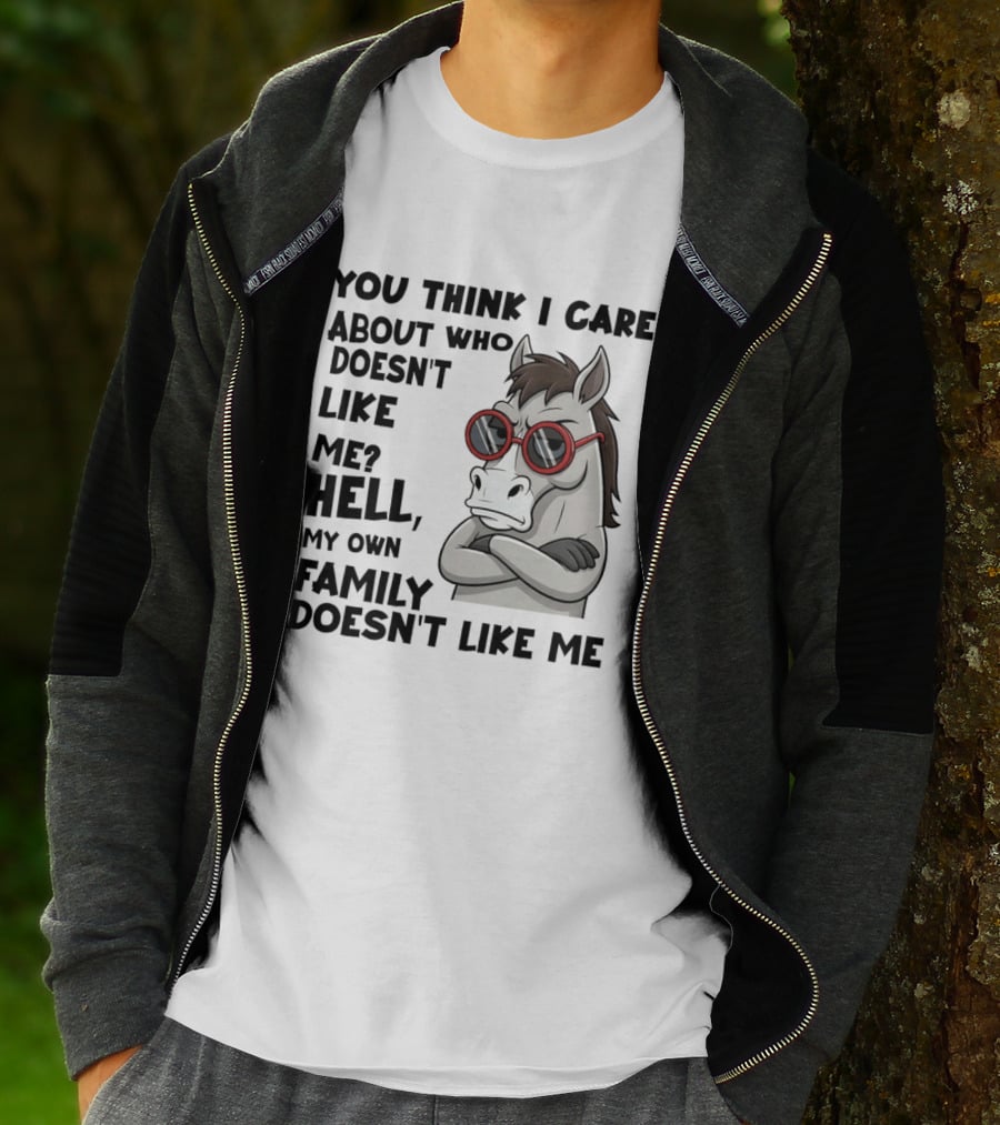 You Think I Care About Who Doesn't Like Me Hell My Own Family Doesn't Like Me Angry Donkey With Red Sunglasses T-Shirt