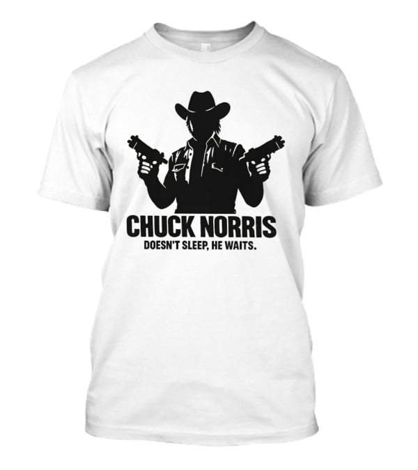 Chuck Norris Doesn't Sleep He Waits Meme Gun T-Shirt