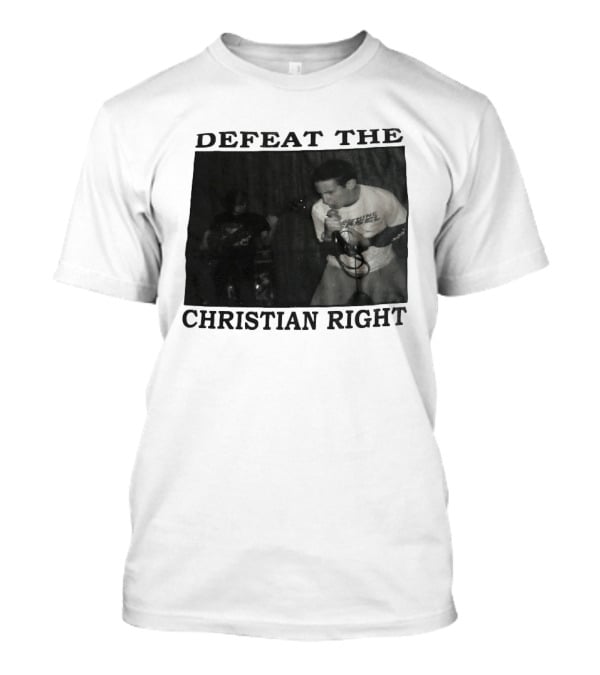 DEFEAT THE CHRISTIAN RIGHT Band Performance T-Shirt