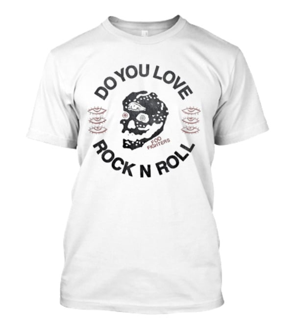 Foo Fighters Do You Love Rock N Roll Skull T-Shirt