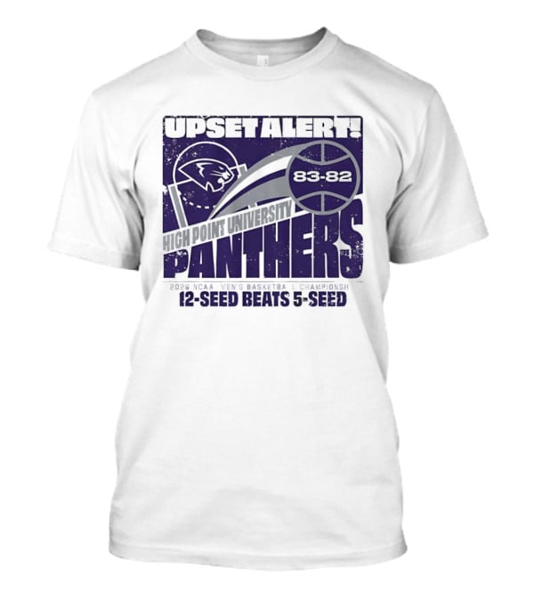 UPSET ALERT High Point University Panthers 2025 NCAA Men's Basketball Championship 12 Seed Beats 5 Seed 86 82 T-Shirt