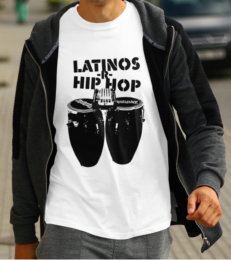Latinos R Hip Hop Conga Drums Remix T-Shirt