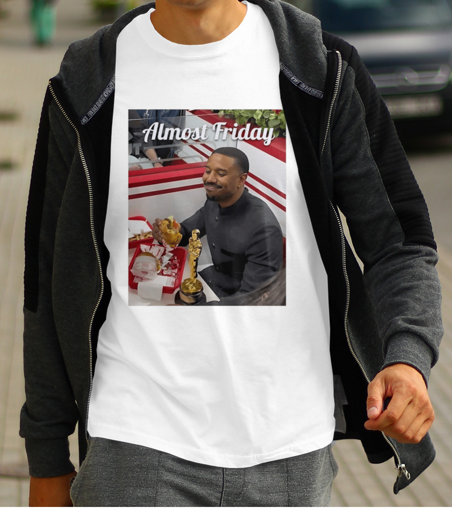 Almost Friday Michael B Jordan Enjoys Hamburger Oscar Win Celebration 2026 T-Shirt