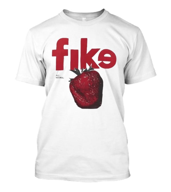 Fike All Natural Strawberry Red Bold Fresh Fruit T-Shirt