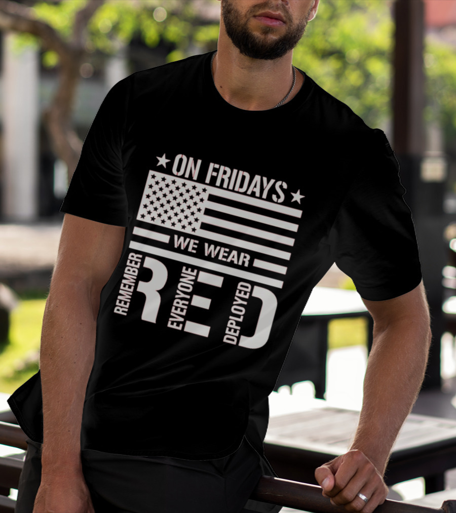 On Fridays We Wear Red Remember Everyone Deployed USA Flag T-Shirt
