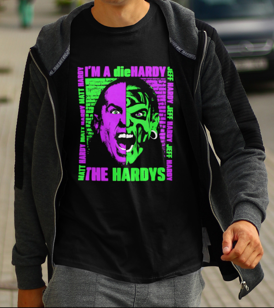 I'm A DieHardy The Hardys Jeff Matt T-Shirt
