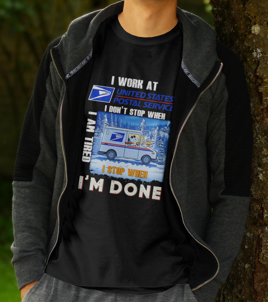 USPS Snoopy I Work At United States Postal Service I Don't Stop When I Am Tired I Stop When I'm Done T-Shirt
