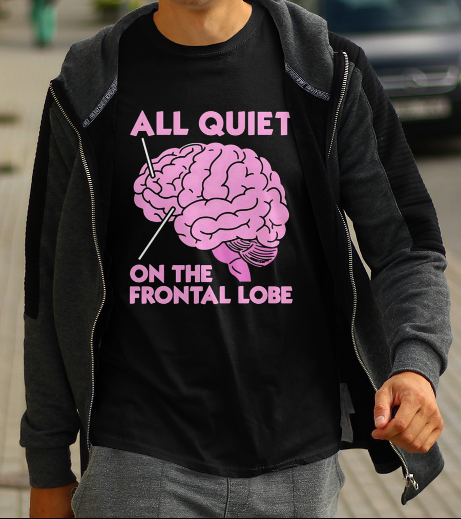 All Quiet On The Frontal Lobe Pink Brain T-Shirt