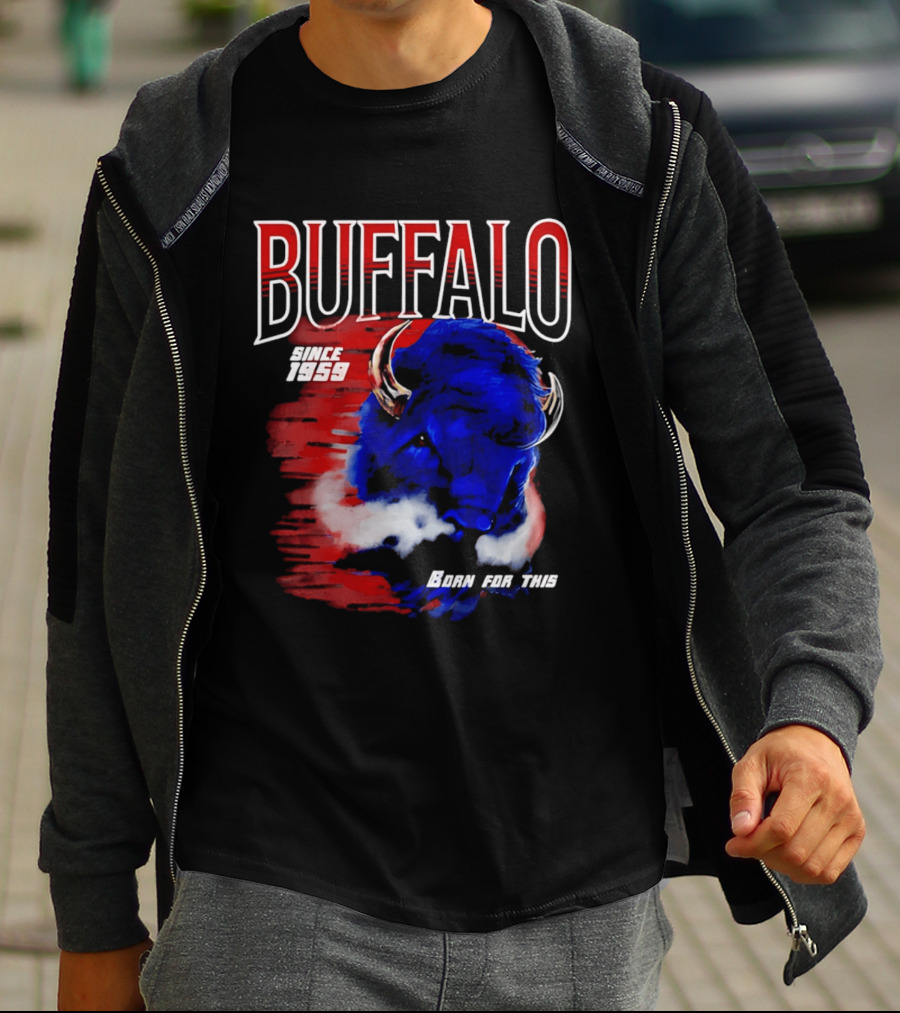 Buffalo Bills Since 1959 Buf Born For This Original T-Shirt