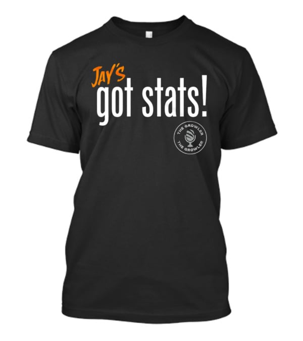 Jay's Got Stats Bengals Podcast The Growler With Paul Dehner T-Shirt