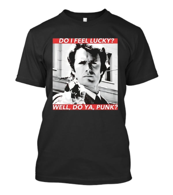 Dirty Harry Do I Feel Lucky Well Do Ya Punk Iconic Movie Scene T-Shirt