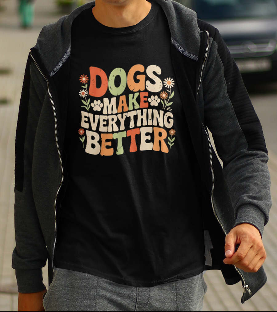 Dogs Make Everything Better Colorful Floral T-Shirt