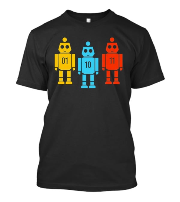 Robot 01 10 11 Trio Colorful Robot T-Shirt