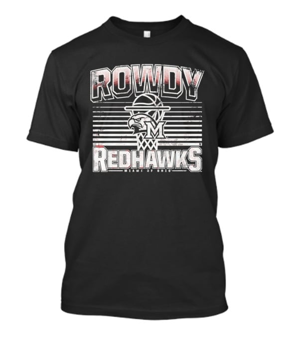 Rowdy RedHawks Miami Of Ohio Basketball M T-Shirt