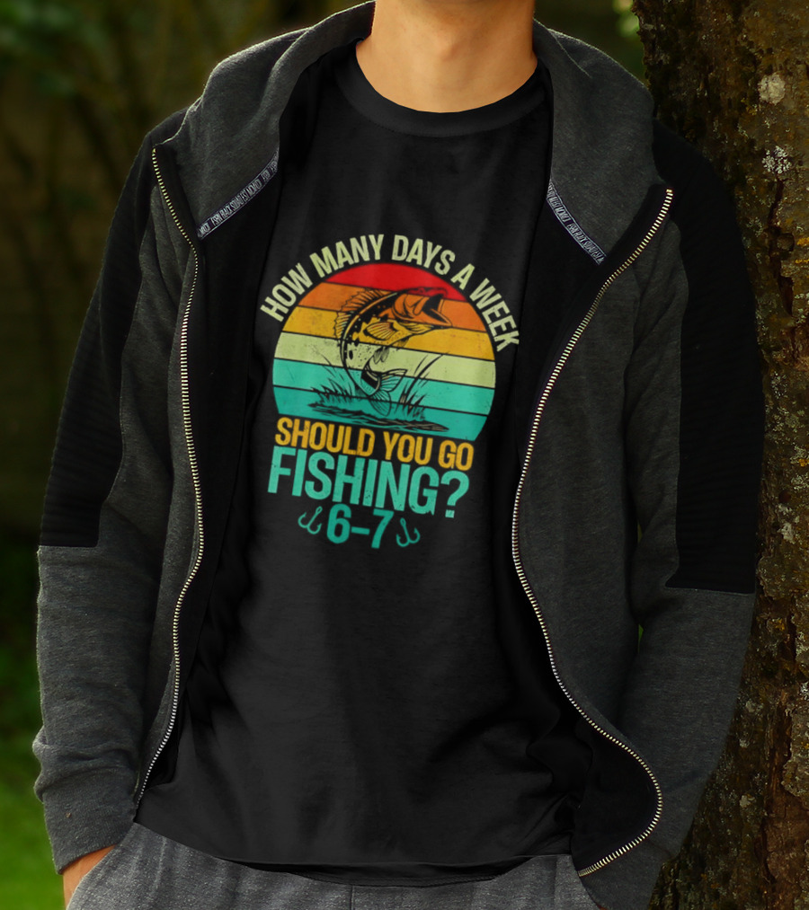 How Many Days A Week Should You Go Fishing 6 7 Retro Sunset Fish T-Shirt