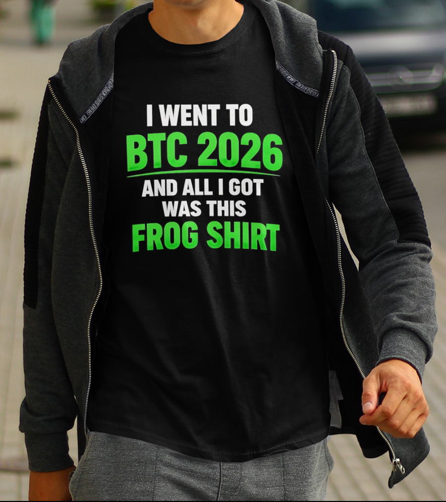 I Went To BTC 2026 And All I Got Was This Frog T-Shirt