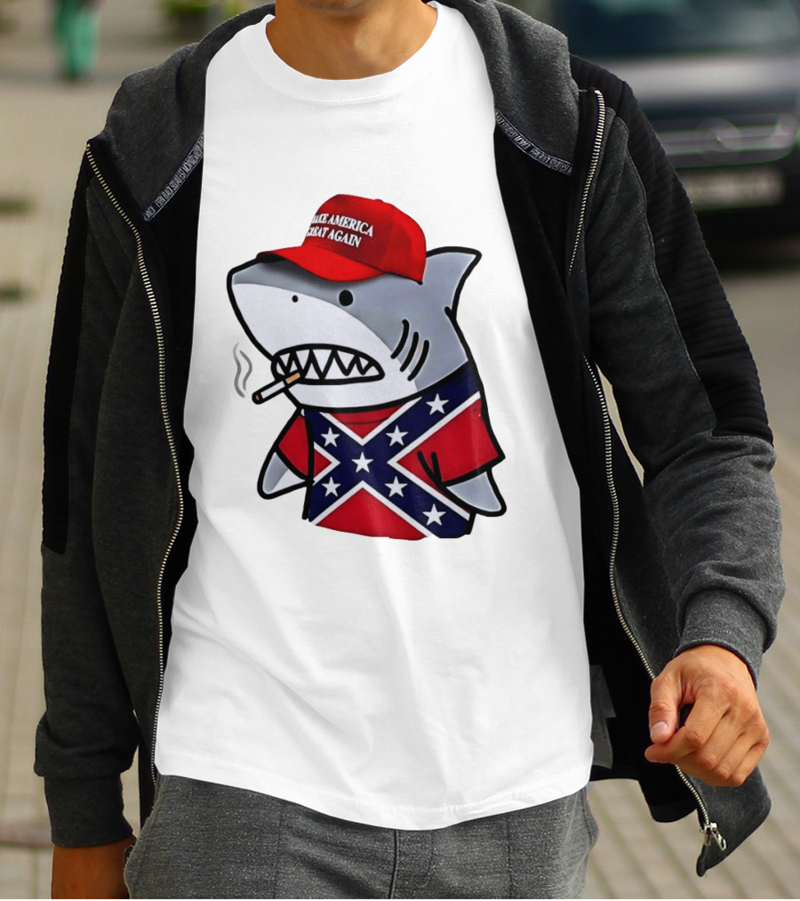 Shark Smoking Make America Great Again Hat X Confederate Flag T-Shirt
