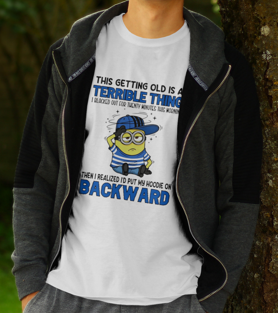 Terrible Thing Getting Old Backward Realization Minion T-Shirt