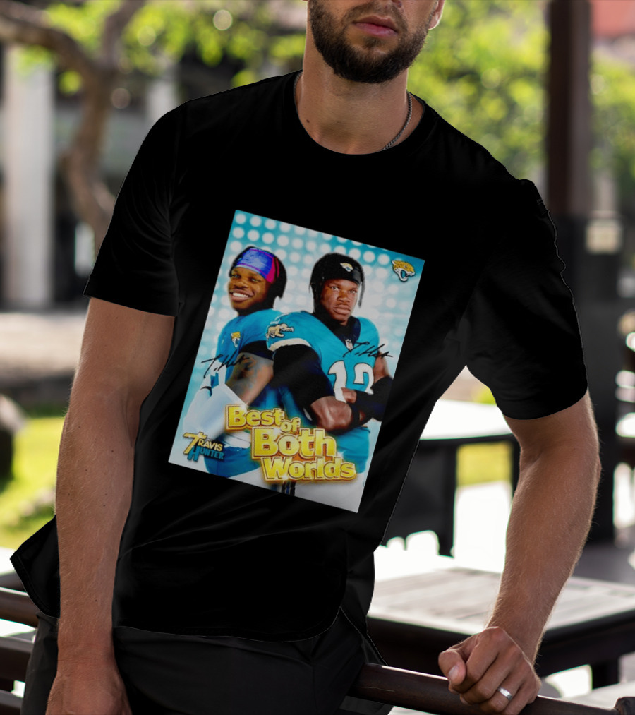 Best Of Both Worlds Travis Hunter Jacksonville Jaguars Football T-Shirt