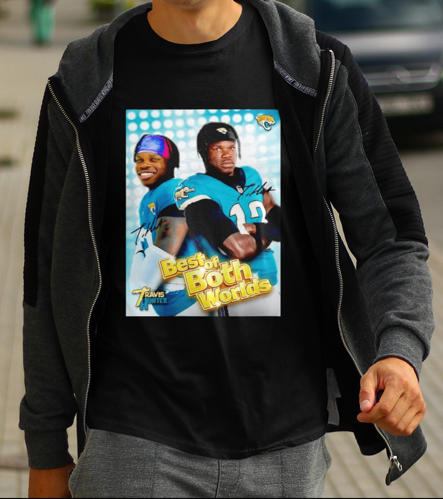 Best Of Both Worlds Travis Hunter Jacksonville Jaguars Football T-Shirt