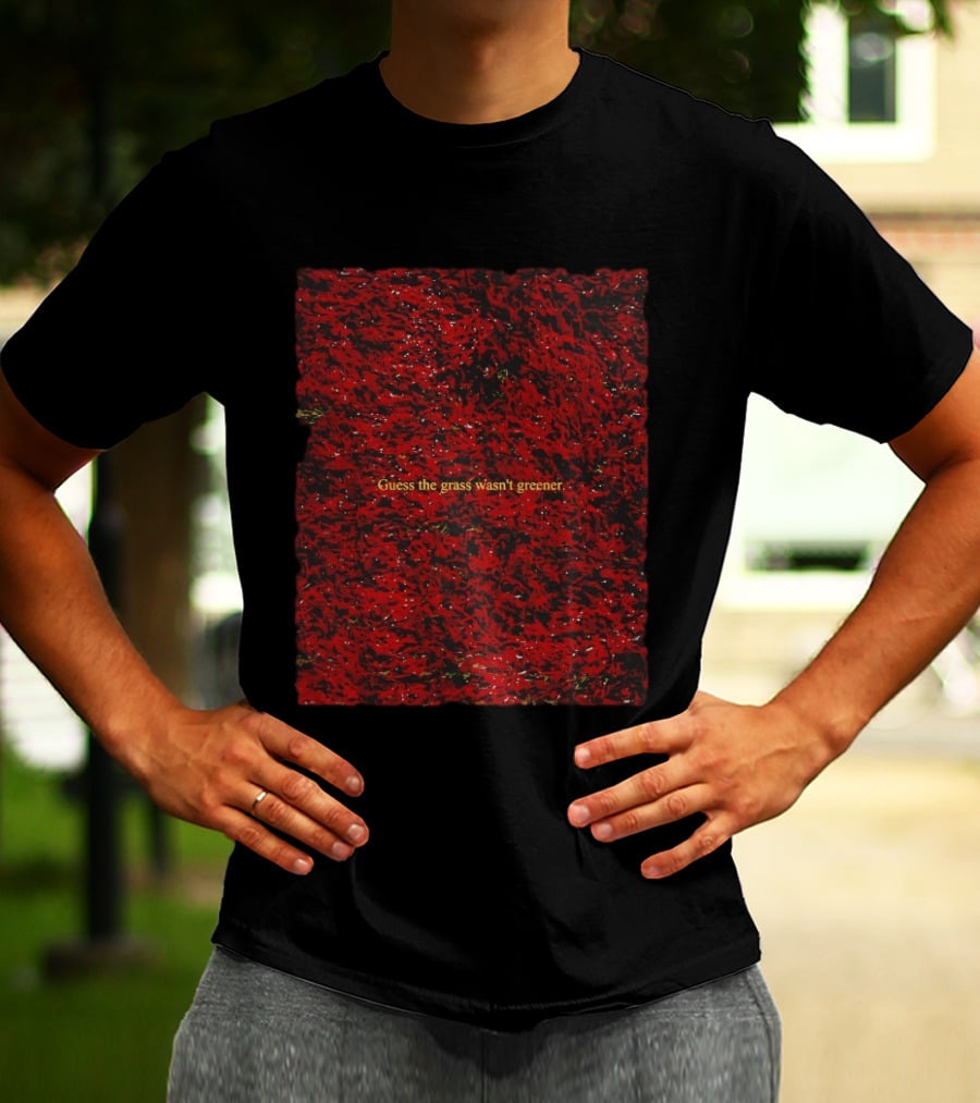 Guess The Grass Wasn't Greener Red And Black Texture T-Shirt