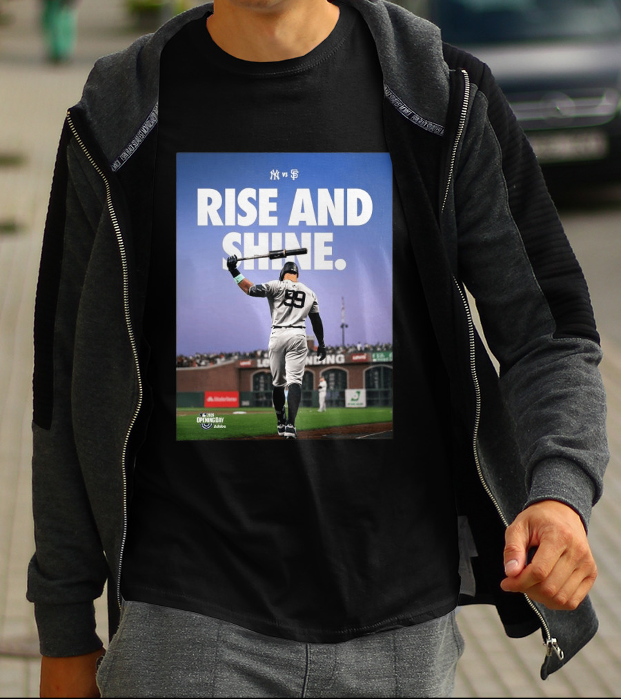 MLB New York Yankees Vs San Francisco Giants Opening Day 2026 Rise And Shine Yankees Player On Field T-Shirt