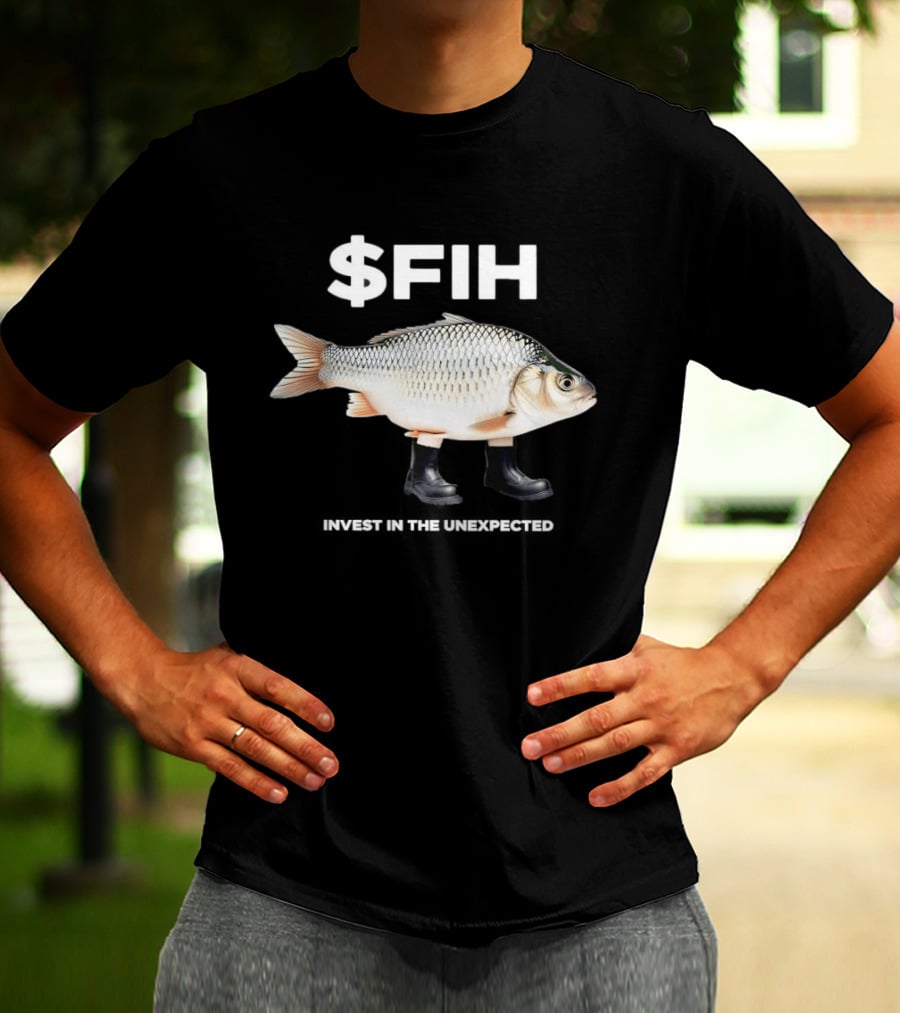 $FIH Invest In The Unexpected Fish With Boots T-Shirt