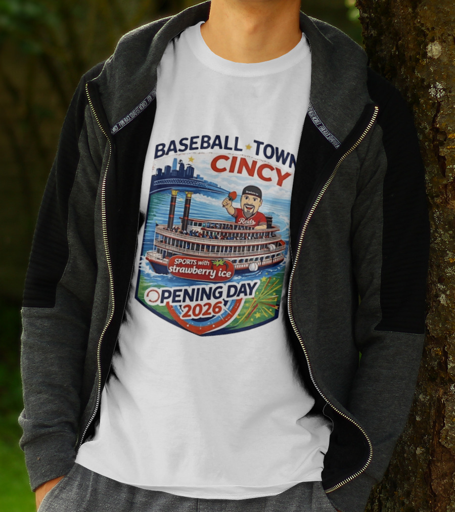 Baseball Town Cincy Reds Sports With Strawberry Ice Opening Day 2026 Riverboat Celebration T-Shirt