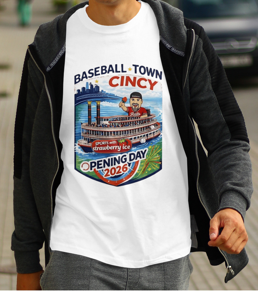 Baseball Town Cincy Reds Sports With Strawberry Ice Opening Day 2026 Riverboat Celebration T-Shirt