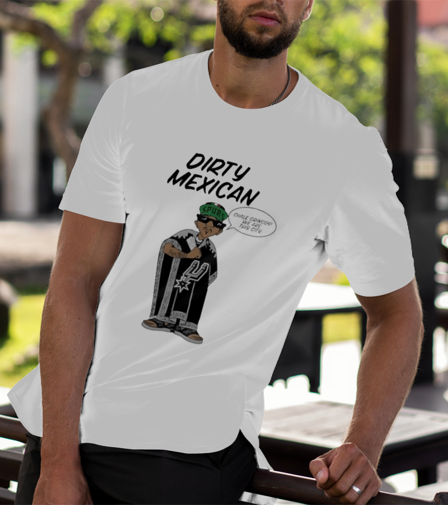 Dirty Mexican Spurs San Antonio Poncho T-Shirt