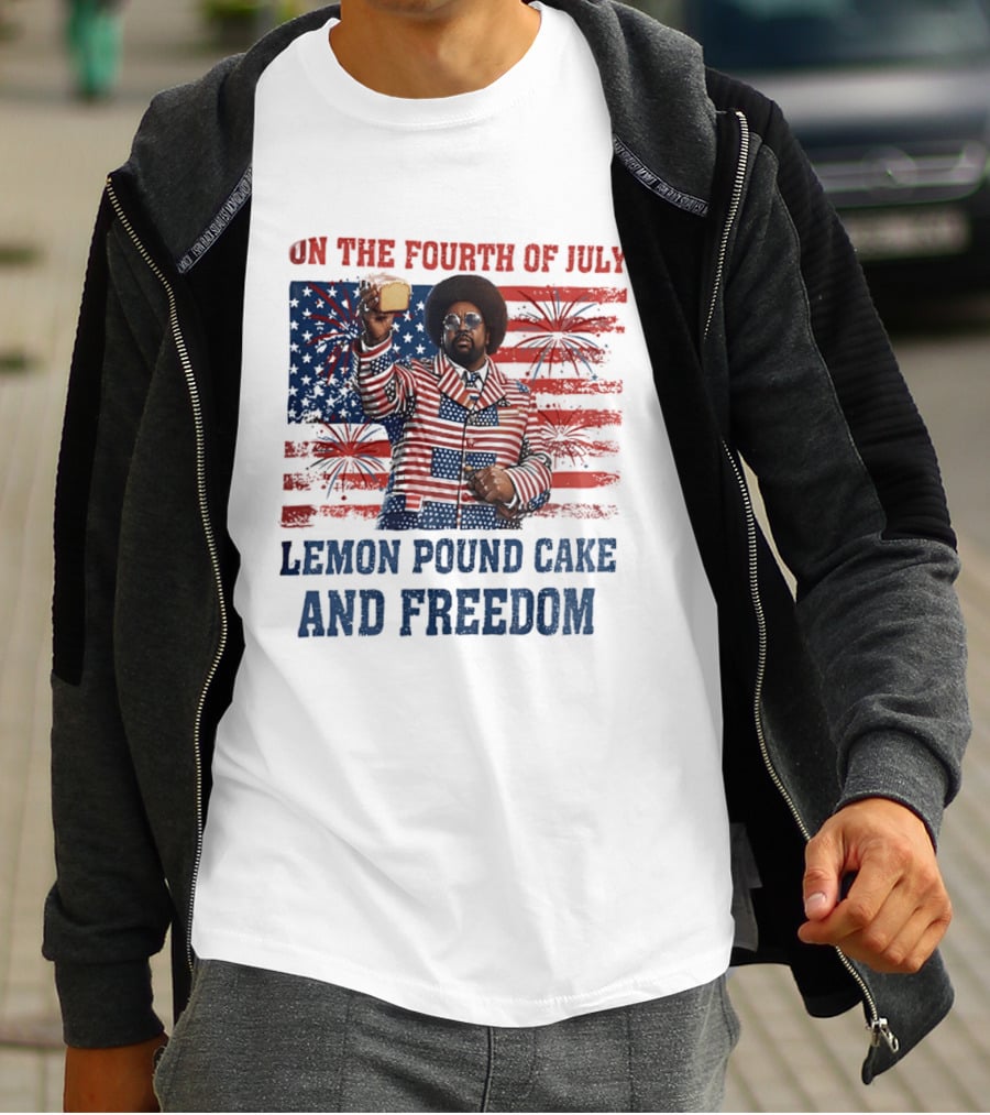 Lemon Pound Cake And Freedom On The Fourth Of July T-Shirt