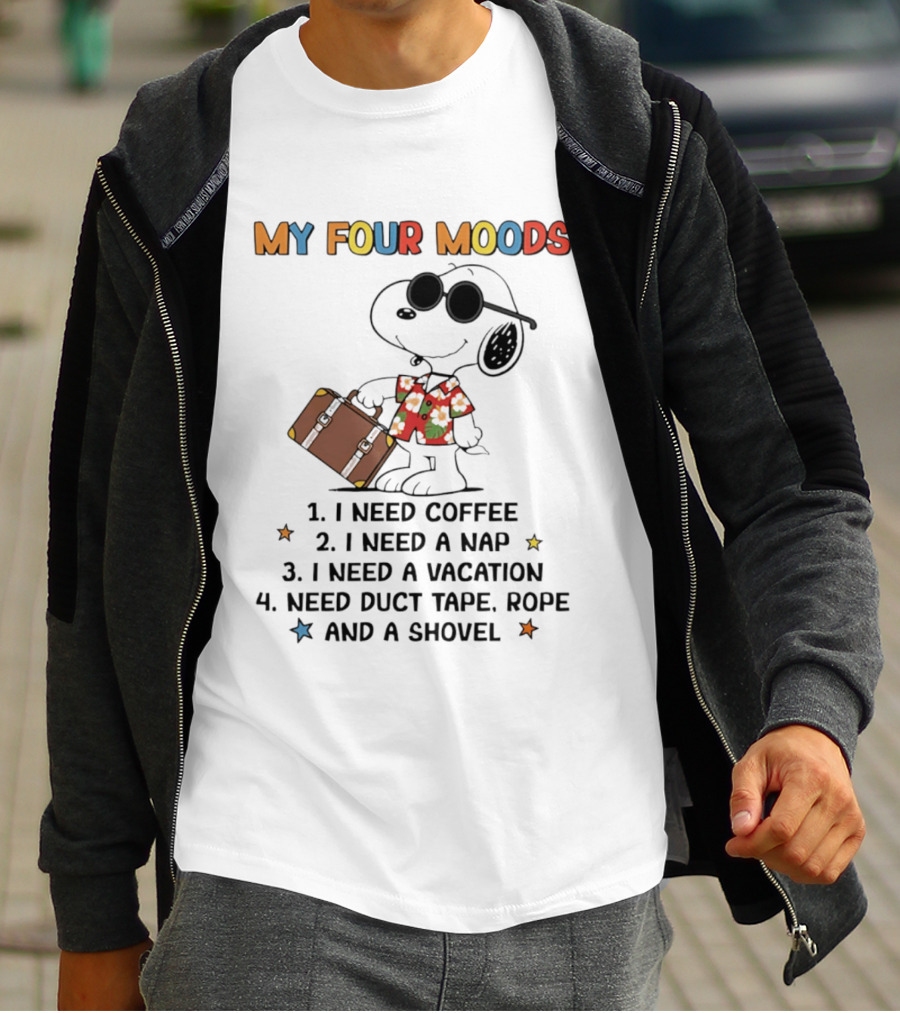 My Four Moods Snoopy I Need Coffee Nap Vacation Duct Tape Rope Shovel T-Shirt