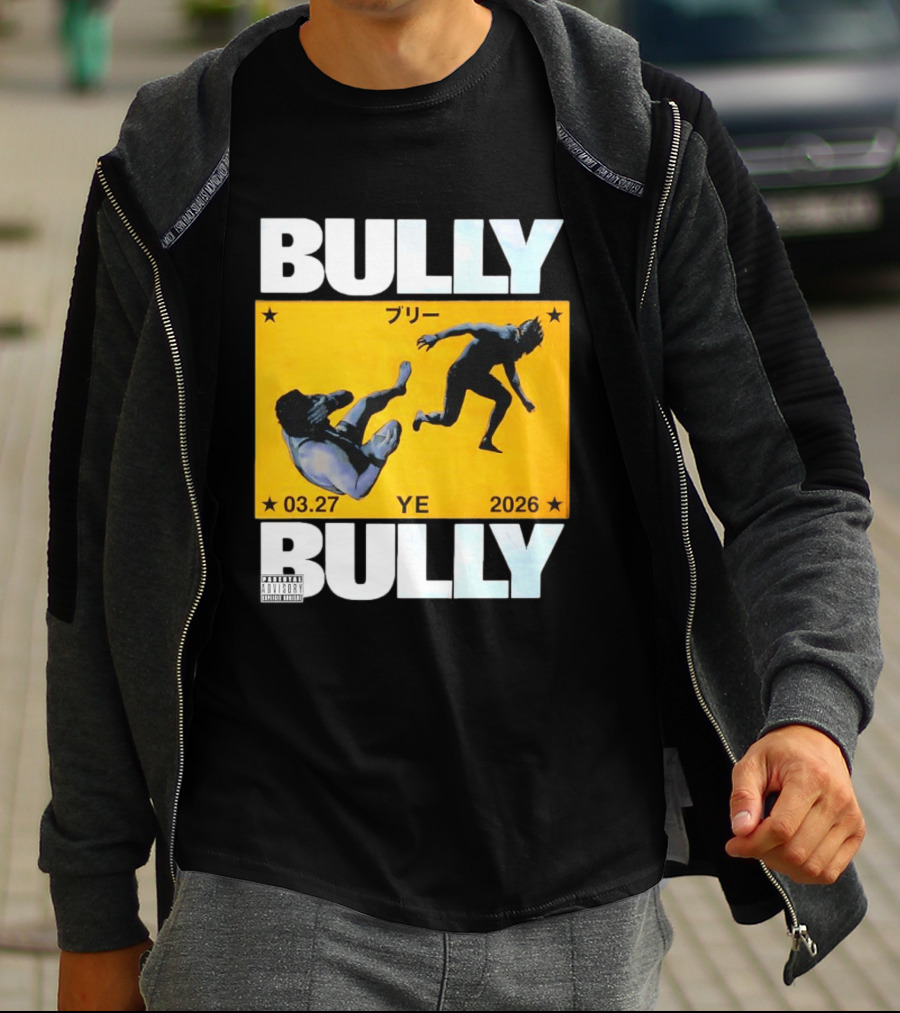 Bully 3 27 2026 YE Parental Advisory Explicit Content T-Shirt