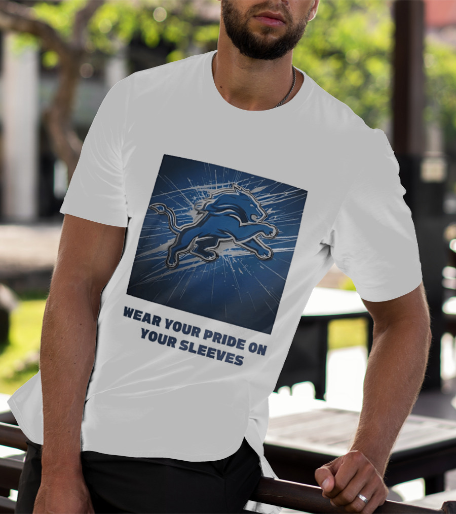 Detroit Lions Wear Your Pride On Your Sleeves T-Shirt