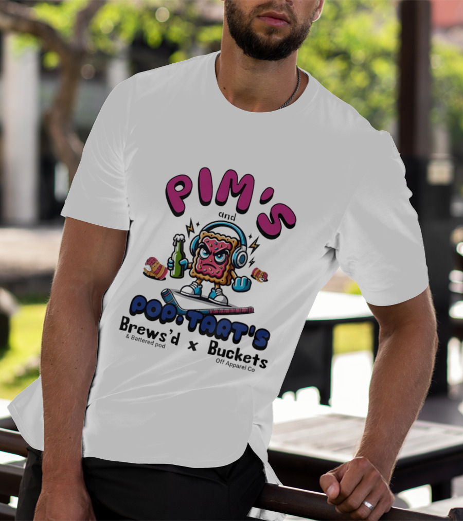 Pim's And Pop Tart's Brews'd And Battered Pod X Buckets Off Co Fun Cartoon T-Shirt
