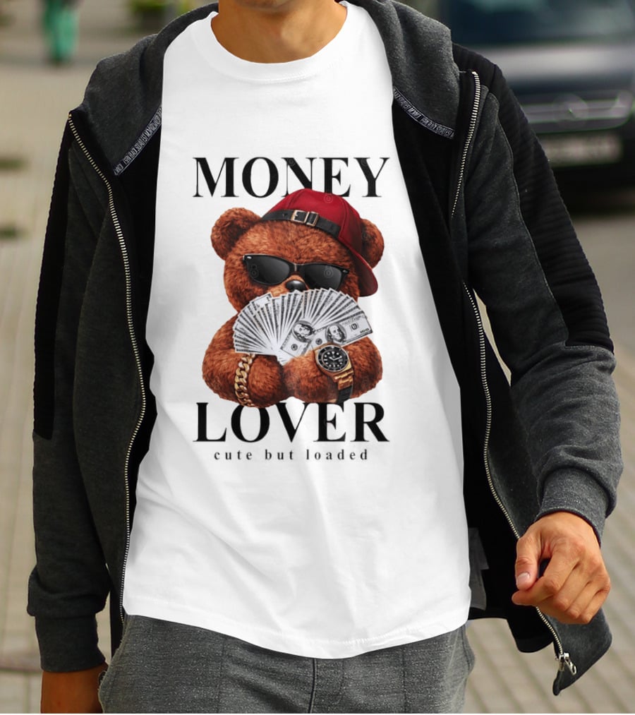 Money Lover Teddy Bear With Cash And Accessories T-Shirt