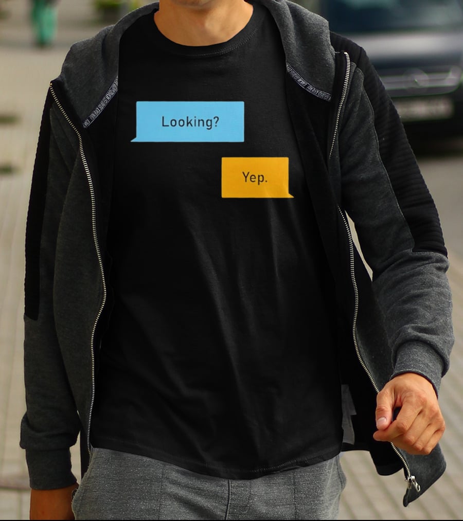 Looking? Yep. Conversation Bubbles T-Shirt