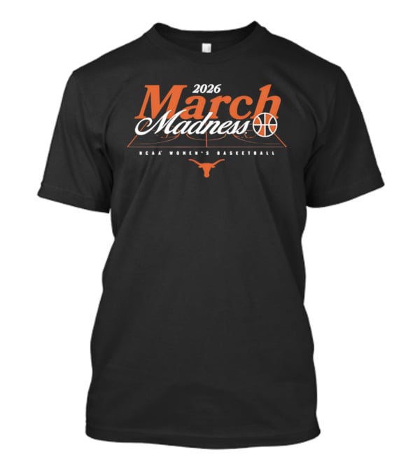 2026 March Madness NCAA Women's Basketball Longhorns T-Shirt