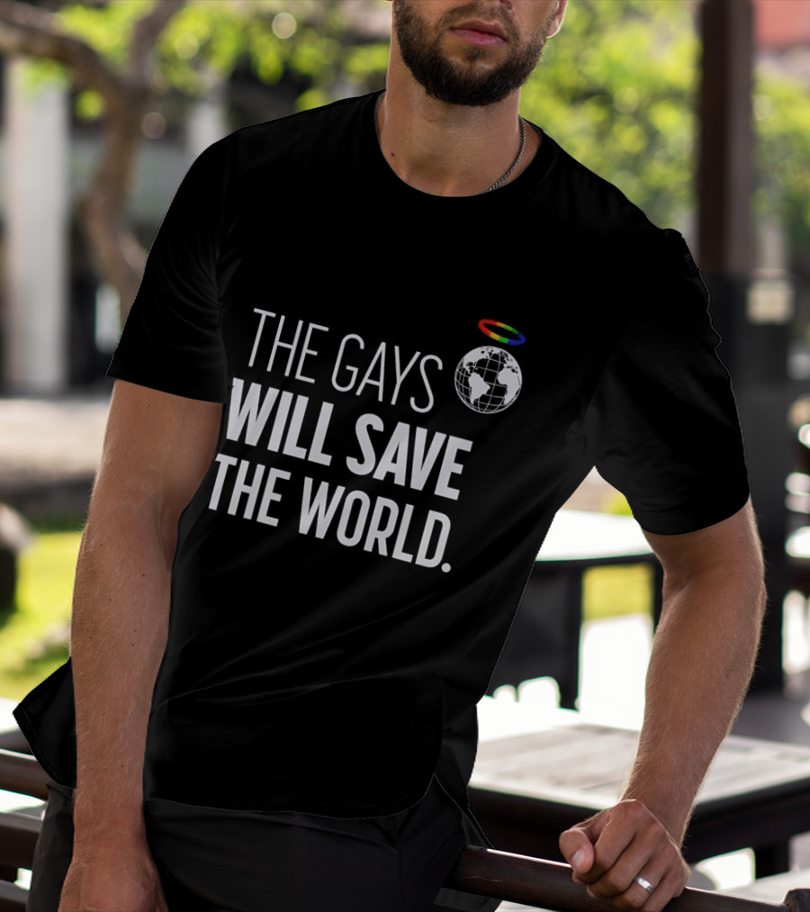 The Gays Will Save The World Rainbow Earth Halo T-Shirt