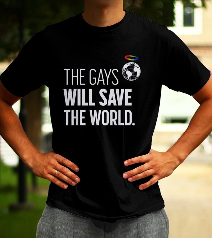 The Gays Will Save The World Rainbow Earth Halo T-Shirt