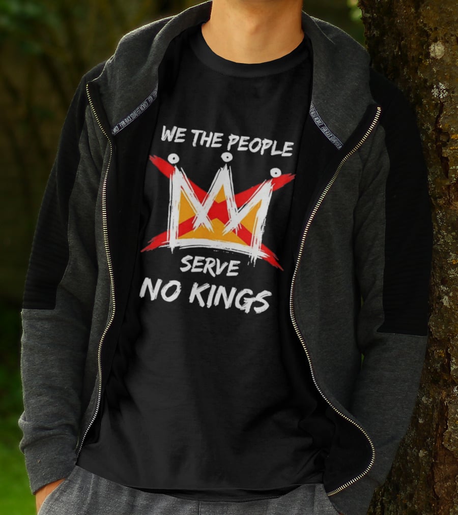 We The People Serve No Kings Protest USA Independence T-Shirt