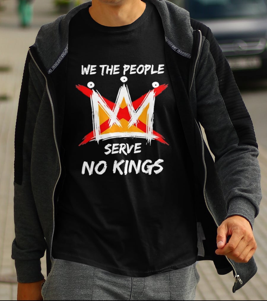 We The People Serve No Kings Protest USA Independence T-Shirt