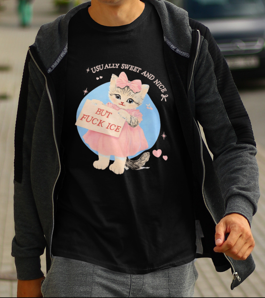 Kitten But Fuck Ice Usually Sweet And Nice Pink Bow Heart Cute Cat T-Shirt