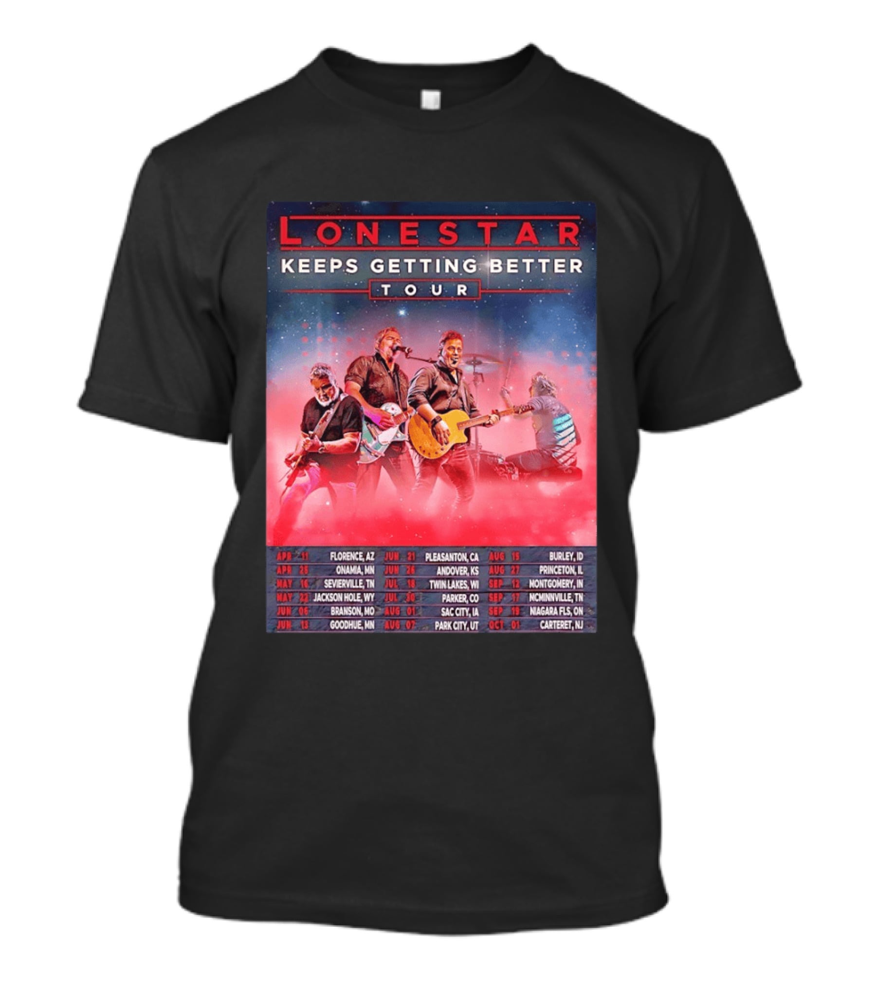 Lonestar Keeps Getting Better Tour 2026 North America Schedule Dates Florence AZ Pleasanton CA Burley ID T-Shirt