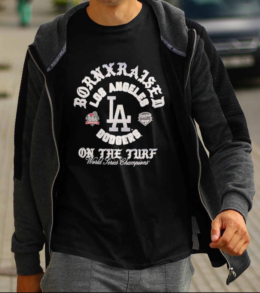Born X Raised Los Angeles Dodgers On The Turf World Series Champions T-Shirt