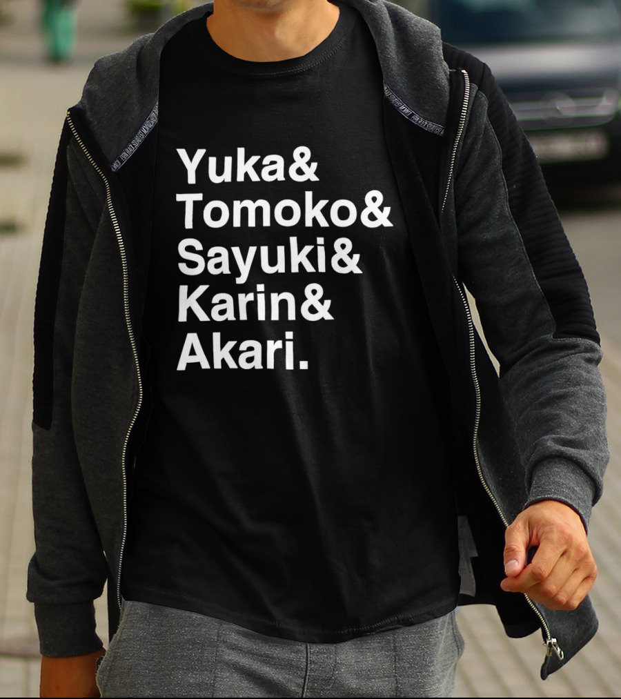 Yuka Tomoko Sayuki Karin Akari Names List T-Shirt